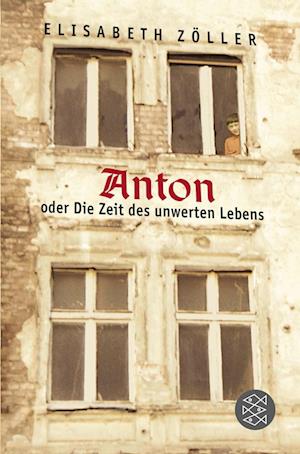 Cover for Elisabeth Zöller · Anton oder Die Zeit des unwerten Lebens (Book) (2023)