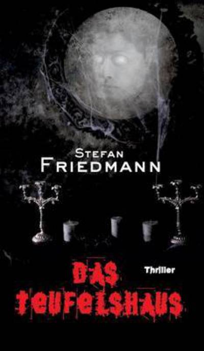 Cover for Friedmann · Das Teufelshaus (Buch) (2017)