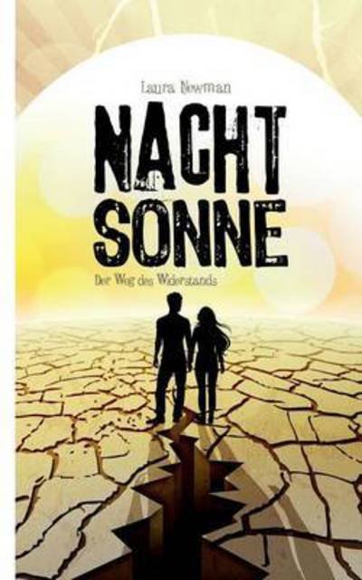 Cover for Newman · Nachtsonne - Der Weg des Widerst (Book) (2015)
