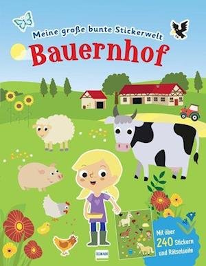 Meine große bunte Stickerwelt - Bauernhof - Carmen Eisendle - Books - Ullmann Medien - 9783741526343 - July 31, 2022