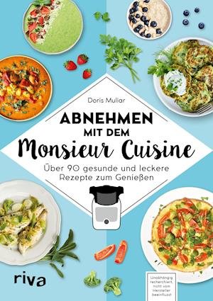 Cover for Doris Muliar · Abnehmen mit dem Monsieur Cuisine (Taschenbuch) (2021)
