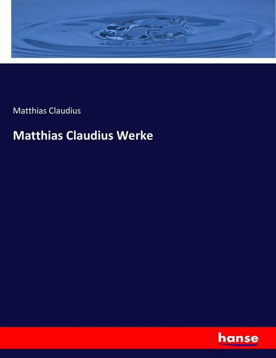 Cover for Claudius · Matthias Claudius Werke (Book) (2016)