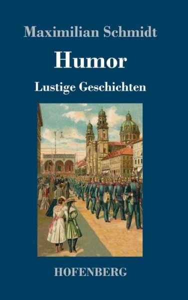 Humor - Schmidt - Bøger -  - 9783743733343 - 12. november 2019