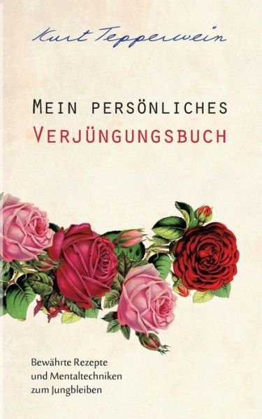 Cover for Tepperwein · Mein persönliches Verjüngung (Book) (2019)