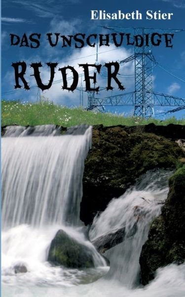 Cover for Stier · Das unschuldige Ruder (Buch) (2020)