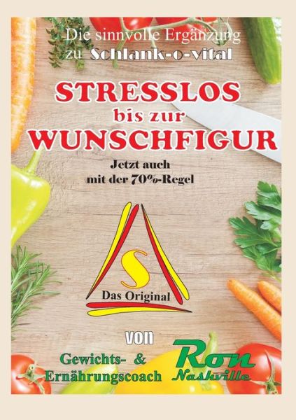 Cover for Ron Nashville · STRESSLOS bis zur WUNSCHFIGUR: Abnehmen mit Koepfchen (Paperback Book) (2020)