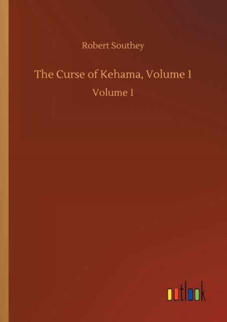 Cover for Robert Southey · The Curse of Kehama, Volume 1: Volume 1 (Paperback Bog) (2020)