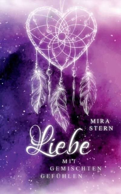 Cover for Stern · Liebe mit gemischten Gefühlen (Buch) (2020)