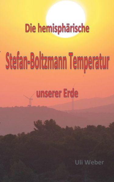 Cover for Weber · Die hemisphärische Stefan-Boltzma (Book) (2018)