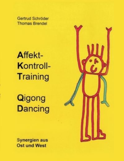 Cover for Gertrud Schrder · Affektkontrolltraining Qigong Dancing (Paperback Book) (2022)