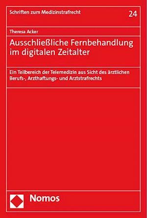 Cover for Nomos Verlagsgesellschaft · Ausschliealiche Fernbehandlung Im Digitalen Zeitalter (Book) (2023)