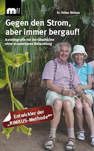 Cover for Volker Rimkus · Gegen den Strom, aber immer bergauf! (Paperback Book) (2012)