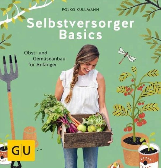 Cover for Kullmann · Selbstversorger Basics (Bog)