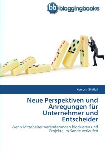 Cover for Kourosh Ghaffari · Neue Perspektiven Und Anregungen Für Unternehmer Und Entscheider (Paperback Book) [German edition] (2013)