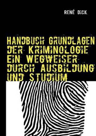 Cover for Dick · Handbuch Grundlagen der Kriminolog (Buch)