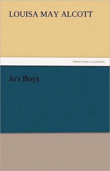Cover for Louisa May Alcott · Jo's Boys (Tredition Classics) (Paperback Book) (2011)