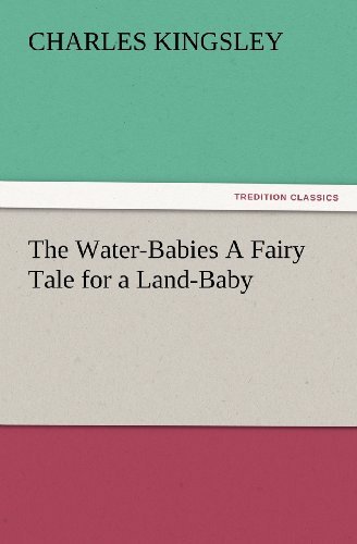 Cover for Charles Kingsley · The Water-babies a Fairy Tale for a Land-baby (Tredition Classics) (Paperback Book) (2012)
