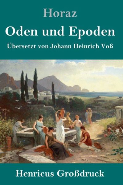 Cover for Horaz · Oden und Epoden (Grossdruck) (Hardcover Book) (2021)