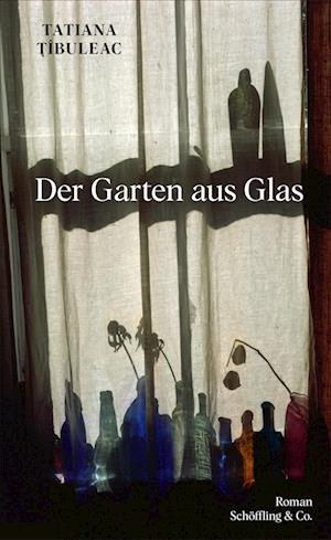 Cover for Tatjana Tibuleac · Der Garten aus Glas (Book) (2023)