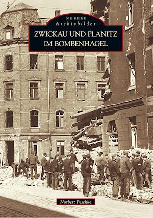 Cover for Norbert Peschke · Zwickau und Planitz im Bombenhagel (Taschenbuch) (2018)
