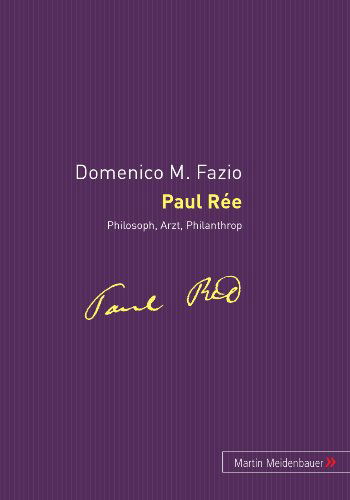 Cover for Domenico M Fazio · Paul Ree - Philosoph, Arzt, Philantrop (Paperback Book) [German edition] (2005)