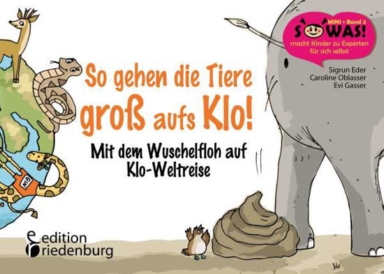 So gehen die Tiere groß aufs Klo! - Eder - Bücher -  - 9783903085343 - 