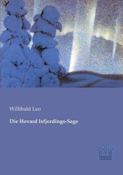 Die Hovard Isfjordings-sage - Willibald Leo - Books - Saga Verlag - 9783944349343 - January 29, 2013