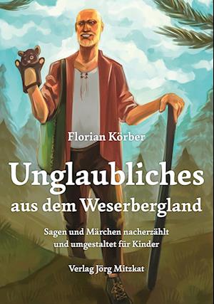 Cover for Florian Körber · Unglaubliches aus dem Weserbergland (Book) (2022)