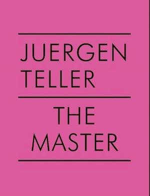 Juergen Teller: The Master V - Juergen Teller - Kirjat - Steidl Publishers - 9783969991343 - torstai 16. maaliskuuta 2023