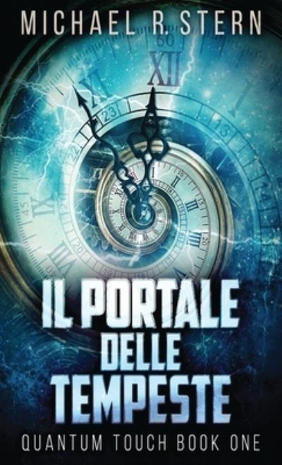 Cover for Michael R Stern · Il Portale delle Tempeste (Inbunden Bok) [Edizione Standard Con Copertina Rigida edition] (2021)