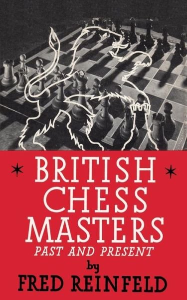 Cover for Fred Reinfeld · British Chess Masters Past and Present (Paperback Bog) (2014)