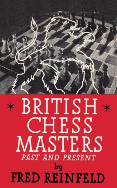 Cover for Fred Reinfeld · British Chess Masters Past and Present (Paperback Book) (2014)