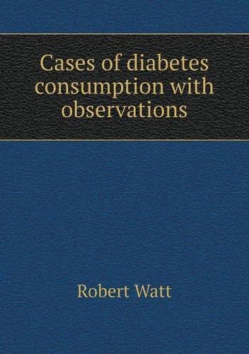Cover for Robert Watt · Cases of Diabetes Consumption with Observations (Taschenbuch) (2013)