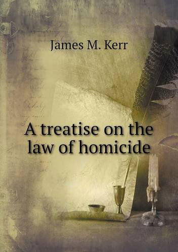 Cover for James M. Kerr · A Treatise on the Law of Homicide (Taschenbuch) (2013)