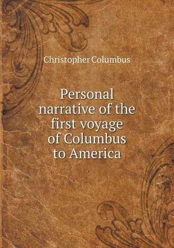 Cover for Christopher Columbus · Personal Narrative of the First Voyage of Columbus to America (Paperback Book) (2013)