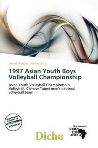 Cover for Delmar Thomas C Stawart · 1997 Asian Youth Boys Volleyball Champi (Book) (2011)