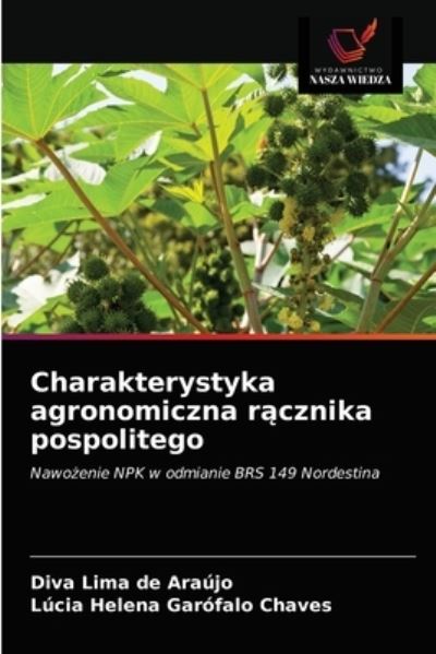 Charakterystyka agronomiczna r?cznika pospolitego - Diva Lima de Araujo - Books - Wydawnictwo Nasza Wiedza - 9786203531343 - March 25, 2021