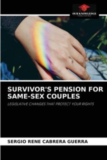 Cover for Sergio Rene Cabrera Guerra · Survivor's Pension for Same-Sex Couples (Paperback Book) (2021)