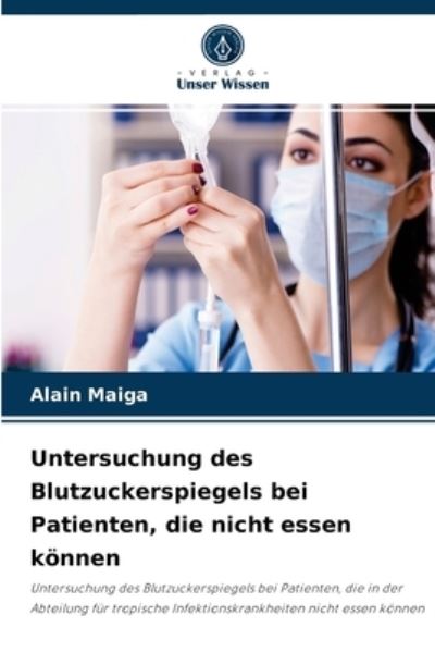 Cover for Alain Maiga · Untersuchung des Blutzuckerspiegels bei Patienten, die nicht essen koennen (Paperback Book) (2021)