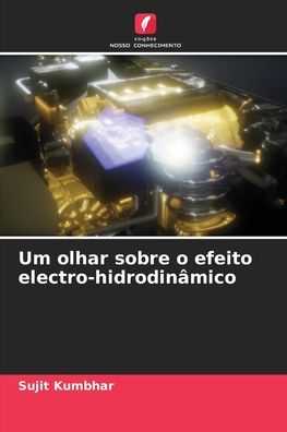 Cover for Sujit Kumbhar · Um olhar sobre o efeito electro-hidrodinamico (Paperback Book) (2021)