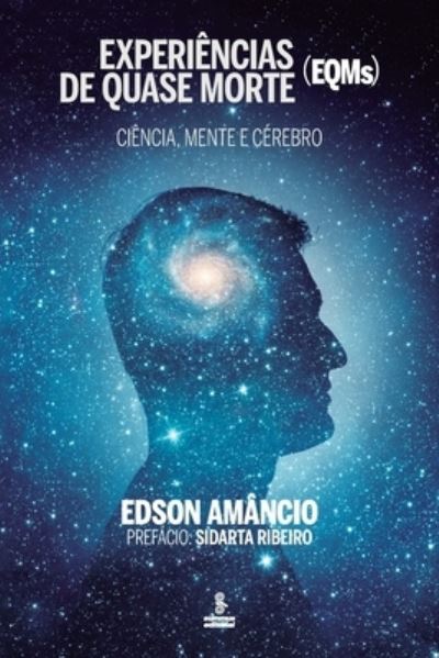 Experiencias de quase morte - Edson Amancio - Books - Summus Editorial Ltda. - 9786555490343 - May 10, 2021