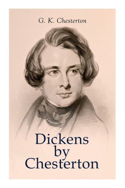 Cover for G K Chesterton · Dickens by Chesterton (Taschenbuch) (2020)