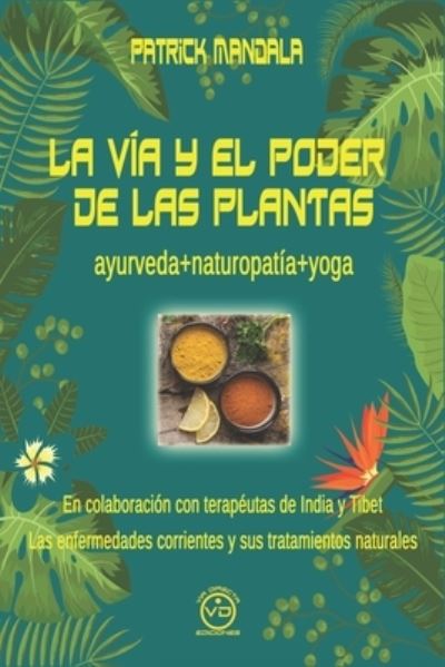 Cover for Patrick Mandala · La Via Y El Poder de Las Plantas (Paperback Book) (2021)