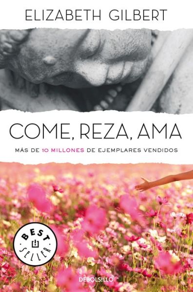 Cover for E. Gilbert · Come,reza,ama (Book) (2015)