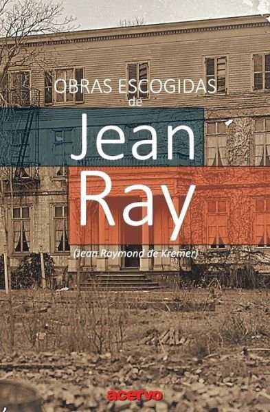 Cover for Jean Ray · Obras Escogidas de Jean Ray (Pocketbok) (2017)
