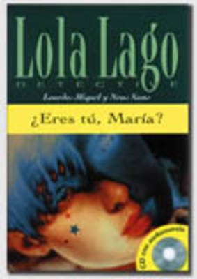 Cover for Lourdes Miquel · Lola Lago, detective: Eres tu, Maria? + MP3 descargable (B1) (Pocketbok) (2003)