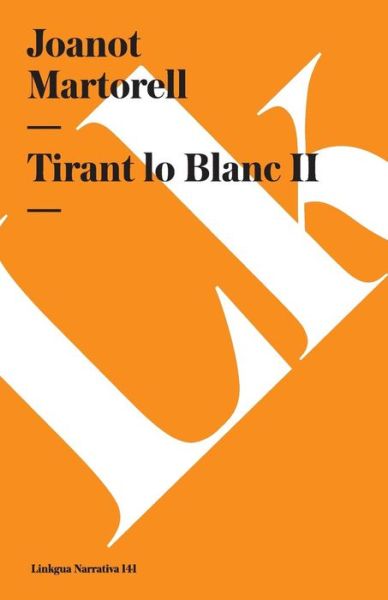 Cover for Joanot Martorell · Tirant Lo Blanc II (Narrativa) (Spanish Edition) (Paperback Book) [Spanish edition] (2014)