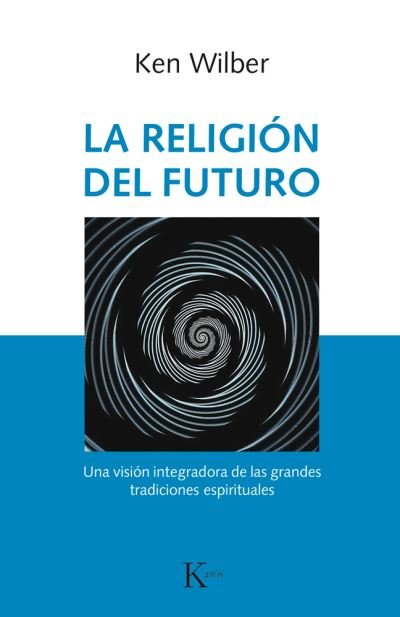 Cover for Ken Wilber · Religion Del Futuro, La (Paperback Book) (2019)