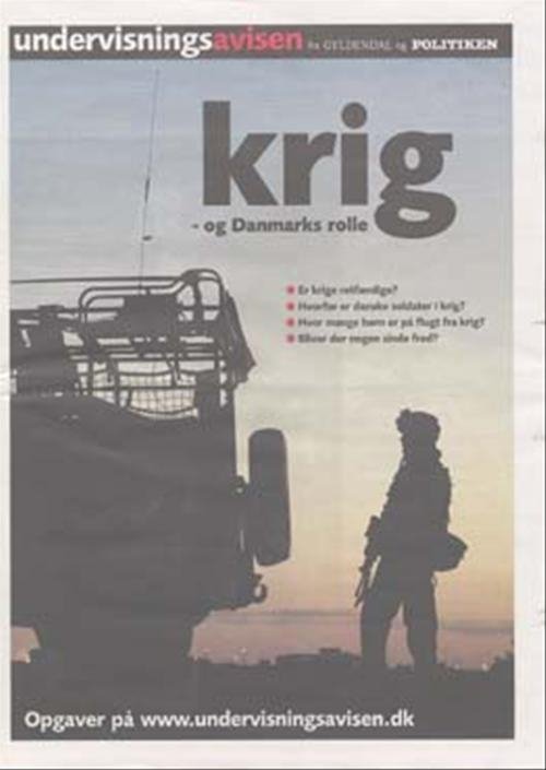 Undervisningsavisen: Krig - og Danmarks rolle - Lise Penter Madsen - Bøger - Gyldendal - 9788702052343 - 3. november 2006
