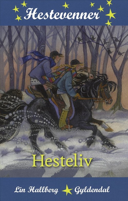 Cover for Lin Hallberg · Hestevenner: Hestevenner 3 - Hesteliv (Innbunden bok) [1. utgave] (2009)